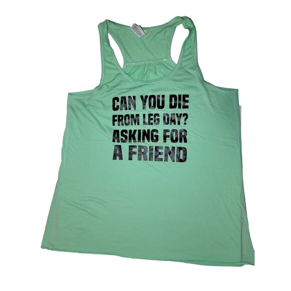 Constantly Varied Gear Tops - CONSTANTLY VARIED GEAR Mint Can You Die From Leg Day Racerback Tank Top 2XL